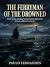 THE FERRYMAN OF THE DROWNED...