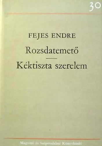 Rozsdatemető / Kéktiszta szerelem