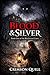 Blood and Silver by Crimson  Quill