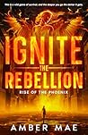 Ignite the Rebell...