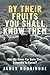 By Their Fruits You Shall K...