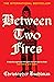 Between Two Fires