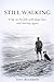 STILL WALKING: A life on the fells with dogs, loss, and starting again