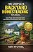 The Complete Backyard Homesteading Manual by Ron Michael