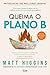Queima o Plano B