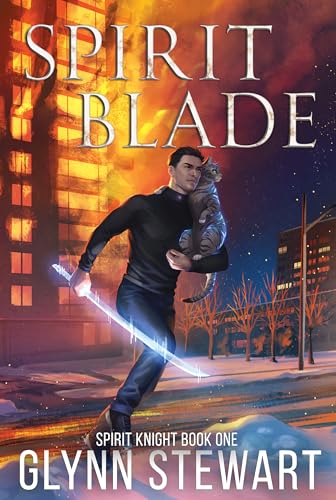 Spirit Blade: An urban fantasy adventure (Spirit Knight Book 1)