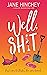 Well, Sh*t: A Mid-life Murder Rom-Com