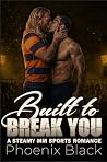 Built to Break Yo...