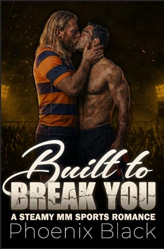 Built to Break You: A Steamy MM Sports Romance (The Sin Bin Romances Book 1)