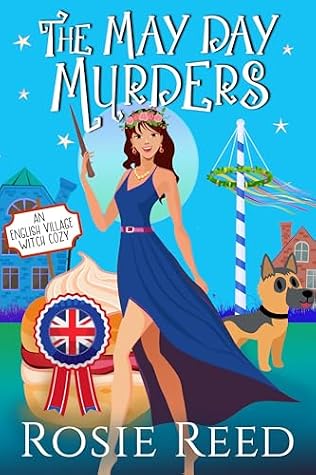The May Day Murders: A Paranormal Cozy Mystery (English Village Witch Cozy Book 13)