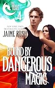 Bound by Dangerous Magic