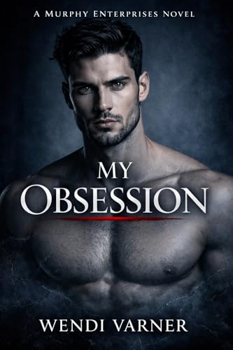MY OBSESSION: MURPHY ENTERPRISES (Kindle Edition)