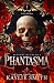 Phantasma (Wicked Games, #1)