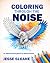 Coloring Through the Noise:...