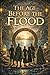 The Age Before the Flood