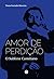 Amor de Perdição by Tânia Furtado Moreira