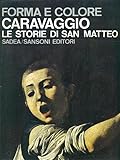 Caravaggio Le Storie Di San Matteo Forma e colore 23