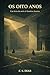 Os Oito Anos (A Sombra Inteira Livro 4) (Portuguese Edition)