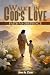 Walk In God’s Love: Faith V...