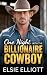 One Night with the Billionaire Cowboy by Elsie Elliott