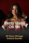 Every Hand On Me:...