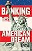 Banking the American Dream