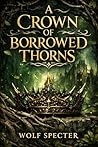 A CROWN OF BORROW...