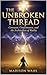 The Unbroken Thread: Covenant, Consciousness, and the Architecture of Reality