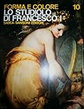 Forma e colore 10; Grandi Cicli Dell'Arte Lo Studiolo de Francesco I