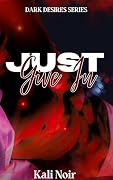 Just Give In