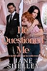 He Questioned Me:...