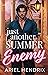 Just Another Summer Enemy by Ariel Hendrix Just Another Summer Enemy by Ariel Hendrix