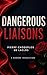 Dangerous Liaisons: A Moder...