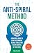 The Anti-Spiral Method: A P...