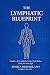 The Lymphatic Blueprint by Jessica Drenski