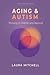 Aging & Autism: Thriving in...