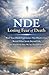 NDE: Losing Fear of Death: ...