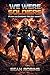We Were Soldiers: A Military Sci-Fi Novel of Galactic War and Sacrifice (Flesh and Chrome Series Book 1)