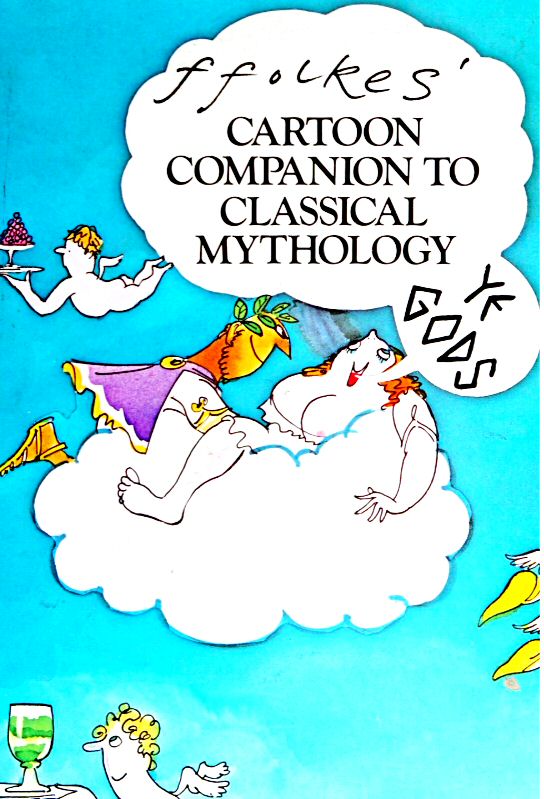 Ffolkes' Cartoon companion to classical mythology