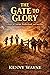 The Gate to Glory: A Story ...