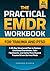 The Practical EMDR Workbook...