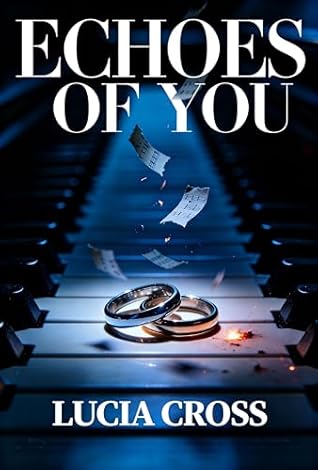 Echoes of You: A Pregnancy Secret and Marriage in Crisis Betrayal & Grovel Romance (Too Late to Keep Her Book 3)