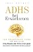 ADHS bei Erwachsenen: 100 p...