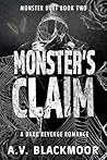 Monster's Claim: A Dark Revenge Romance (Monster Duet Book 2)