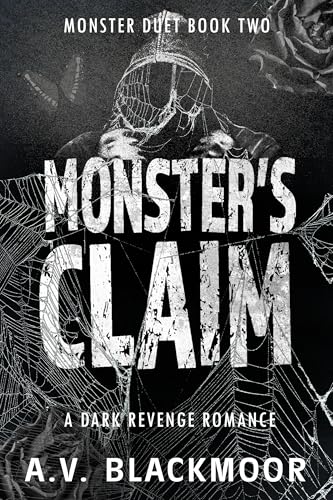 Monster's Claim: A Dark Revenge Romance (Monster Duet Book 2)