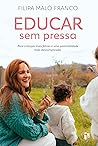 Educar sem pressa...
