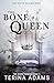The Bone Queen: An enemies ...