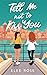 Tell Me Not To Kiss You (Sa...