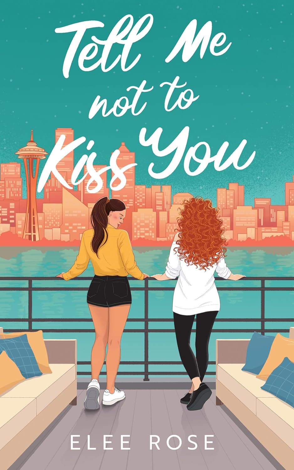Tell Me Not To Kiss You (Sapphic In Seattle Book 1)