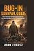 BUG- IN SURVIVAL GUIDE: The...